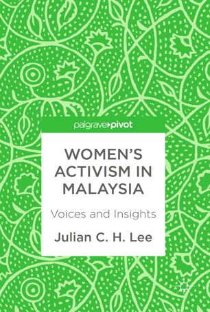 Women's Activism in Malaysia : Voices and Insights