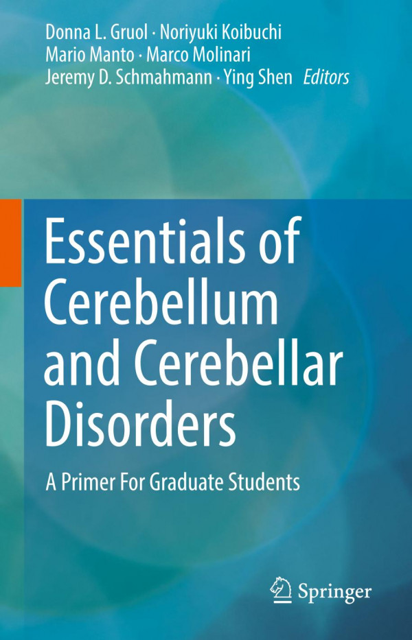 Essentials of Cerebellum and Cerebellar Disorders A Primer For Graduate Students.