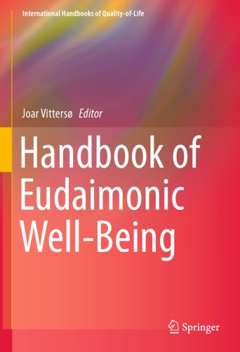 Handbook of Eudaimonic Well-Being (International Handbooks of Quality-of-Life)