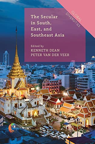 The Secular in South, East, and Southeast Asia (Global Diversities)