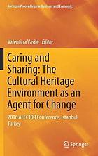 Caring and sharing: the cultural heritage environment as an agent for change 2016 ALECTOR Conference, Istanbul, Turkey