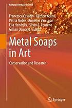 Metal soaps in art : conservation and research