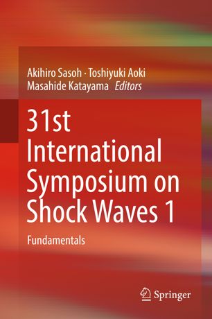 31st International Symposium on Shock Waves. 1, Fundamentals