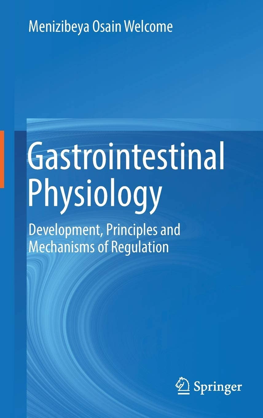 Gastrointestinal physiology : development, principles and mechanisms of regulation