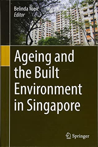 Ageing and the Built Environment in Singapore