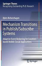 Mechanism transitions in publish/subscribe systems : adaptive event brokering for location-based mobile social applications