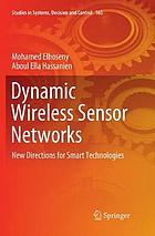 Dynamic Wireless Sensor Networks : New Directions for Smart Technologies