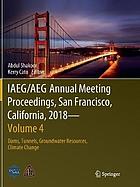 IAEG/AEG Annual Meeting Proceedings, San Francisco, California, 2018. Volume 4, Dams, tunnels, groundwater resources, climate change