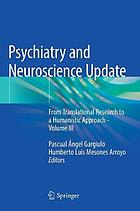 Psychiatry and Neuroscience Update : From Translational Research to a Humanistic Approach - Volume III