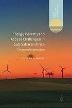 Energy poverty and access challenges in sub-Saharan Africa : the role of regionalism