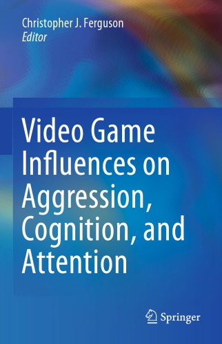 Video Game Influences on Aggression, Cognition, and Attention