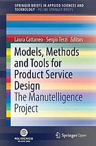 Models, methods and tools for product service design : the Manutelligence Project