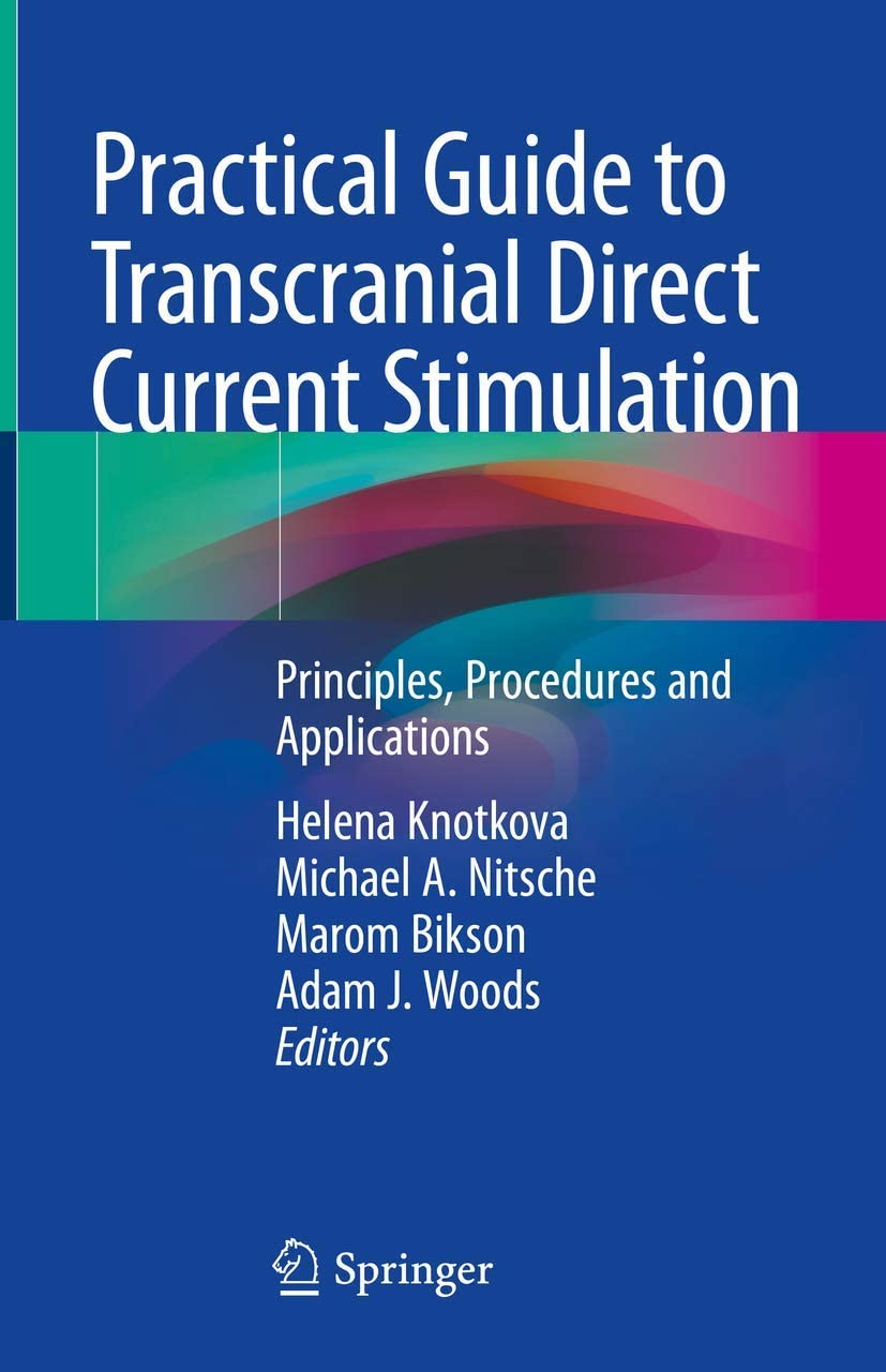 Practical Guide to Transcranial Direct Current Stimulation: Principles, Procedures and Applications