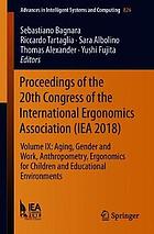 Proceedings of the 20th Congress of the International Ergonomics Association (IEA 2018) : Volume IX: Aging, Gender and Work, Anthropometry, Ergonomics for Children and Educational Environments