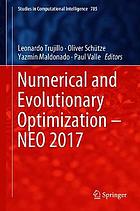 Numerical and evolutionary optimization - NEO 2017
