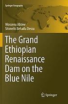 The Grand Ethiopian Renaissance Dam on the Blue Nile