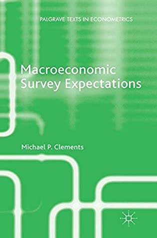 Macroeconomic Survey Expectations (Palgrave Texts in Econometrics)