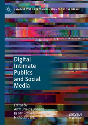 Digital Intimate Publics and Social Media