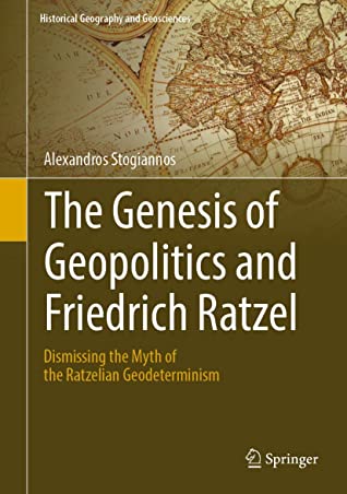 The Genesis of Geopolitics and Friedrich Ratzel