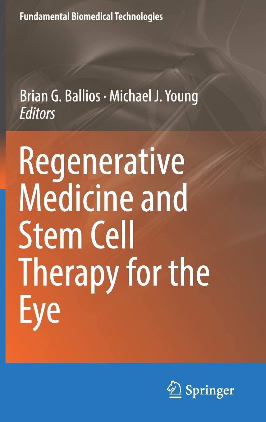 Regenerative Medicine and Stem Cell Therapy for the Eye (Fundamental Biomedical Technologies)