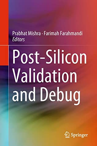 Post-Silicon Validation and Debug