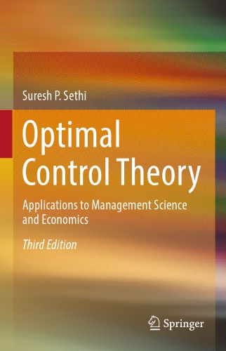 Optimal Control Theory : Applications to Management Science and Economics