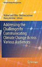 Addressing the challenges in communicating climate change across various audiences