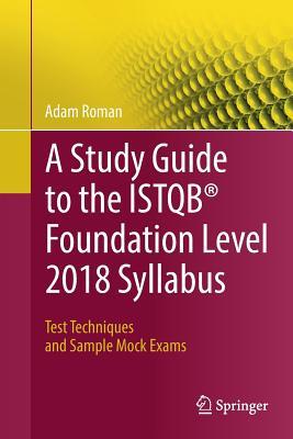 The Istqb(r) Foundation Level 2018 Syllabus