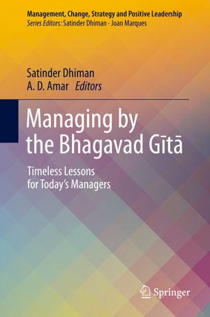 Managing by the Bhagavad Gåitåa : Timeless Lessons for Today's Managers