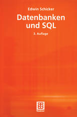 Datenbanken und SQL : Eine praxisorientierte Einführung mit Hinweisen zu Oracle und MS-Access