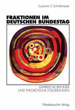 Fraktionen im Deutschen Bundestag 1949 - 1997 Empirische Befunde und theoretische Folgerungen