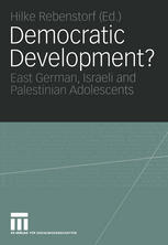 Democratic development? : East German, Israeli and Palestinian adolescents