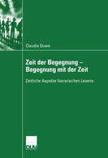 Zeit der Begegnung - Begegnung mit der Zeit : Zeitliche Aspekte literarischen Lesens