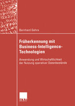 Früherkennung mit Business-Intelligence-Technologien Anwendung und Wirtschaftlichkeit der Nutzung operativer Datenbestände