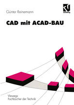 CAD mit ACAD-BAU Rechnergestützte Bauprojektierung unter AutoCAD