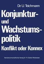 Konjunktur- und Wachstumspolitik - Konflikt oder Konnex.