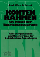 Kontenrahmen als Mittel der Betriebssteuerung : Kontenorganisation und Datenströme der betrieblichen Abrechnung.