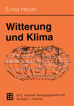 Witterung und Klima : Eine Allgemeine Klimatologie.