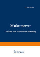Marktreserven : Leitfaden zum innovativen Marketing.