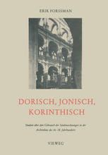 Dorisch, Jonisch, Korinthisch Studien über den Gebrauch der Säulenordnungen in der Architektur des 16.-18. Jahrhunderts