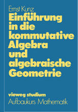 Einführung in die kommutative Algebra und algebraische Geometrie