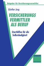 Versicherungsvermittler Als Beruf : Starthilfen Für Die Selbständigkeit.