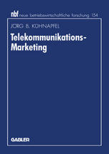 Telekommunikations-Marketing : Design von Vermarktungskonzepten auf Basis des erweiterten Dienstleistungsmarketing