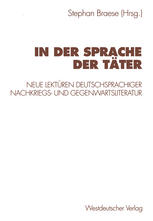 In der Sprache der Täter : Neue Lektüren deutschsprachiger Nachkriegs- und Gegenwartsliteratur