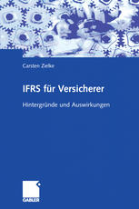 IFRS für Versicherer Hintergründe und Auswirkungen