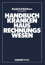 Handbuch Krankenhaus-Rechnungswesen : Grundlagen - Verfahren - Anwendungen.