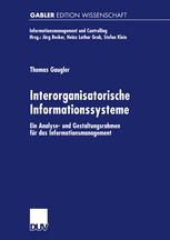 Interorganisatorische Informationssysteme ein Analyse- und Gestaltungsrahmen für das Informationsmanagement