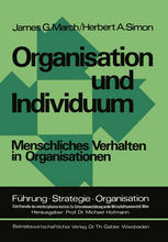 Organisation und Individuum Menschliches Verhalten in Organisationen