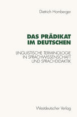 Das Prädikat im Deutschen : linguistische Terminologie in Sprachwissenschaft und Sprachdidaktik