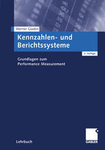 Kennzahlen- und Berichtssysteme : Grundlagen zum Performance Measurement